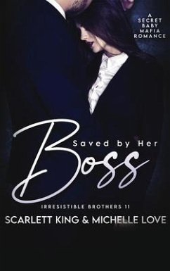 Saved by Her Boss - King, Scarlett; Love, Michelle