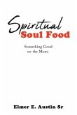 Spiritual Soul Food: Something Good on the Menu