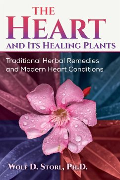 The Heart and Its Healing Plants - Storl, Wolf-Dieter