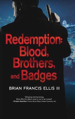 Redemption, Blood, Brothers and Badges - Ellis, Brian