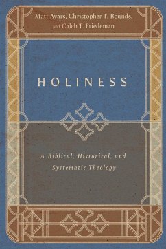 Holiness - Ayars, Matt; Bounds, Christopher T.; Friedeman, Caleb T.