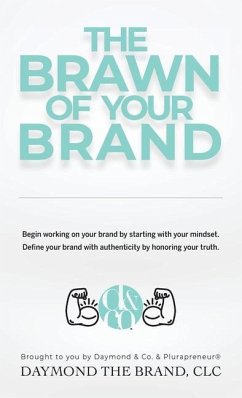 The Brawn of Your Brand - Lavine, Daymond E.