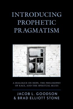 Introducing Prophetic Pragmatism - Goodson, Jacob L.; Stone, Brad Elliott