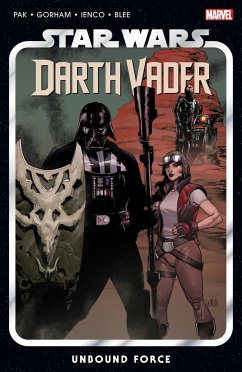 Star Wars: Darth Vader by Greg Pak Vol. 7 - Unbound Force - Pak, Greg