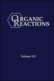 Organic Reactions, Volume 115 Organic Reactions, Volume 115