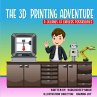 The 3D Printing Adventure - Bild 1