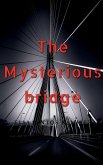 The Mysterious Bridge