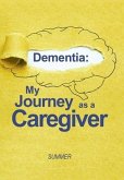 Dementia: My Journey as a Caregiver