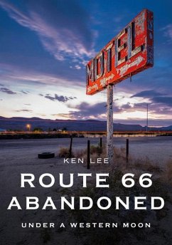 Route 66 Abandoned - Lee, Ken