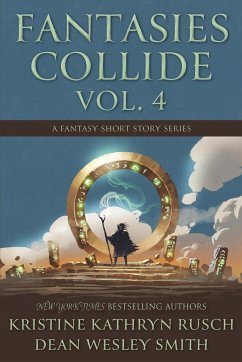 Fantasies Collide, Vol. 4 - Rusch, Kristine Kathryn; Smith, Dean Wesley