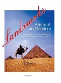 Landmarks Ancient and Modern: A Photographic Journey Around the World in Search of Unforgettable Landmarks Volume I