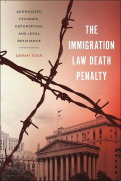 The Immigration Law Death Penalty - Tosh, Sarah