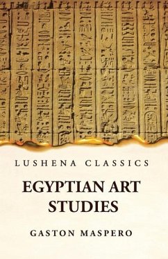 Egyptian Art Studies - Gaston Maspero