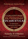 Convertirse En Personas Eucarísticas