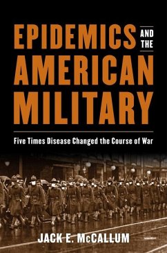 Epidemics and the American Military - McCallum, Jack E