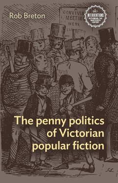 The penny politics of Victorian popular fiction - Breton, Rob