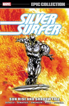 Silver Surfer Epic Collection: Sun Rise And Shadow Fall The Sentinel Of The Spaceways - DeFalco, Tom; Marvel Various