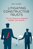 Litigating Constructive Trusts