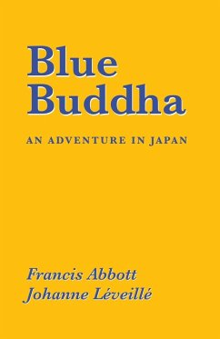 Blue Buddha: An Adventure in Japan - Abbott, Francis; Léveillé, Johanne