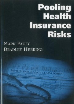 Pooling Health Insurance Risks - Pauly, Mark; Herring, Bradley