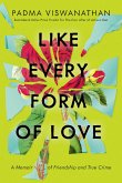 Like Every Form of Love: A Memoir of Friendship and True Crime