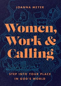 Women, Work, and Calling - Meyer, Joanna