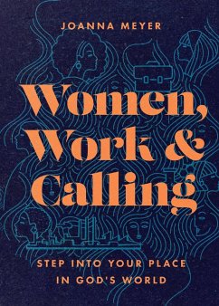 Women, Work, and Calling - Meyer, Joanna