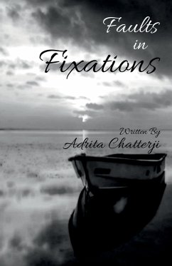 Faults in Fixations - Chatterji, Adrita