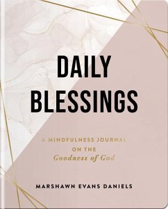 Daily Blessings: A Mindfulness Journal on the Goodness of God - Daniels, Evans Marshawn