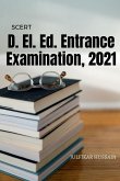 D. El. Ed. Entrance Examination, 2021