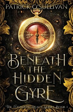 Beneath the Hidden Gyre - O'Sullivan, Patrick