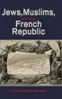 Jews, Muslims, and the French Republic - Bild 1
