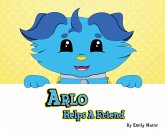 Arlo Helps a Friend Arlo Helps a Friend