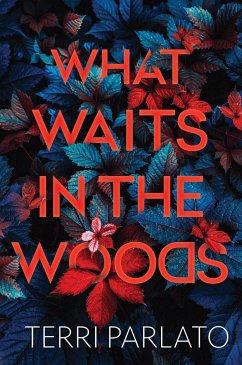 What Waits in the Woods - Parlato, Terri