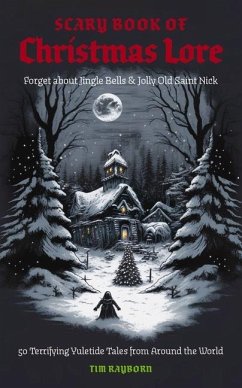 The Scary Book of Christmas Lore - Rayborn, Tim