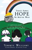 There's Always Hope No Matter What: A Companion Booklet for Caregivers to the No Matter What Devotional for Youth