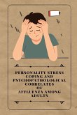 Personality stress coping and Psychopathological correlates of affluenza among adults