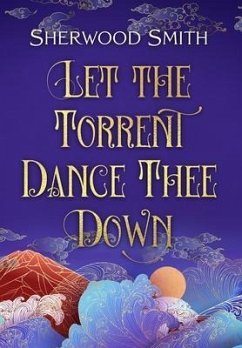 Let the Torrent Dance Thee Down - Smith, Sherwood