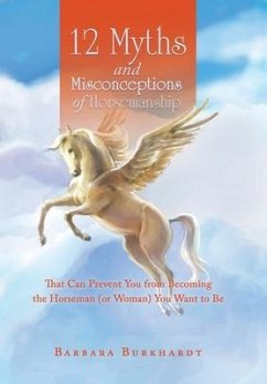12 Myths and Misconceptions of Horsemanship - Burkhardt, Barbara