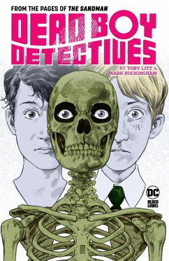 Dead Boy Detectives by Toby Litt & Mark Buckingham - Litt, Toby; Buckingham, Mark