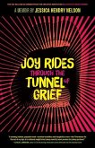 Joy Rides Through the Tunnel of Grief: A Memoir