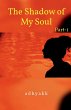 The Shadow of My Soul. -my inner voice... - Bild 1