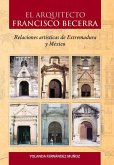 El arquitecto Francisco Becerra : relaciones artísticas de Extremadura y México