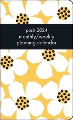 Posh 12-Month 2024 Monthly/Weekly Planner Calendar: Daisy Daydream - Andrews Mcmeel Publishing