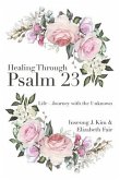 Healing Through Psalm 23: Life-Journey with the Unknown