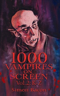 1000 Vampires on Screen, Vol 2 (hardback) - Bacon, Simon