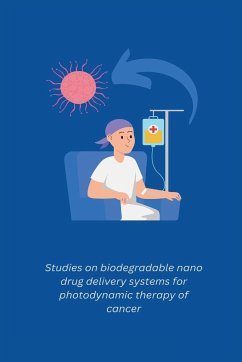 Studies on biodegradable nano drug delivery systems for photodynamic therapy of cancer - B, Anish