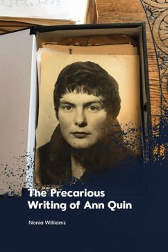 The Precarious Writing of Ann Quin - Williams, Nonia