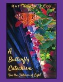 A Butterfly Catechism for the Children of Light