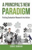 A Principal's New Paradigm: Putting Evaluation Research Into Action